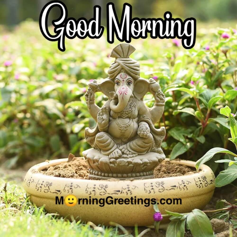 50 Amazing Morning Ganesha Photos - Morning Greetings – Morning Quotes ...