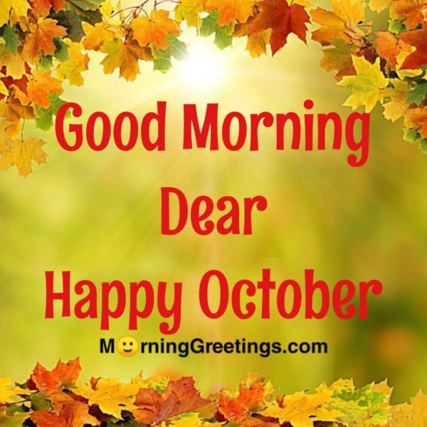 40 Great October Morning Wishes - Morning Greetings – Morning Quotes ...