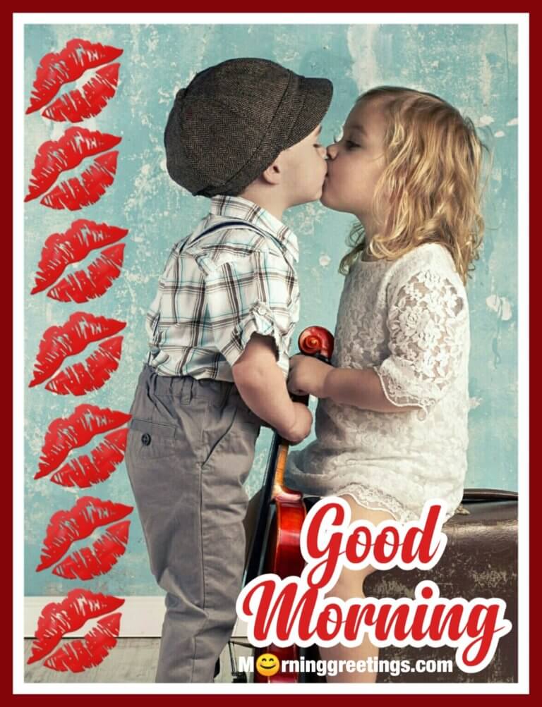 20 Romentic Good Morning Kiss Images Morning Greetings Morning