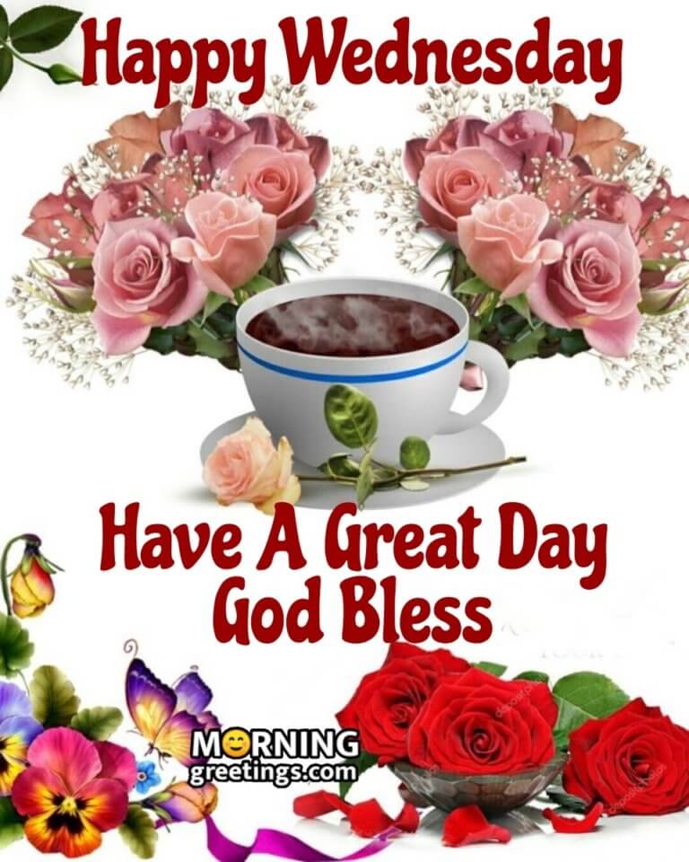 Amazing Wednesday Morning Blessings Morning Greetings Morning Quotes And Wishes Images