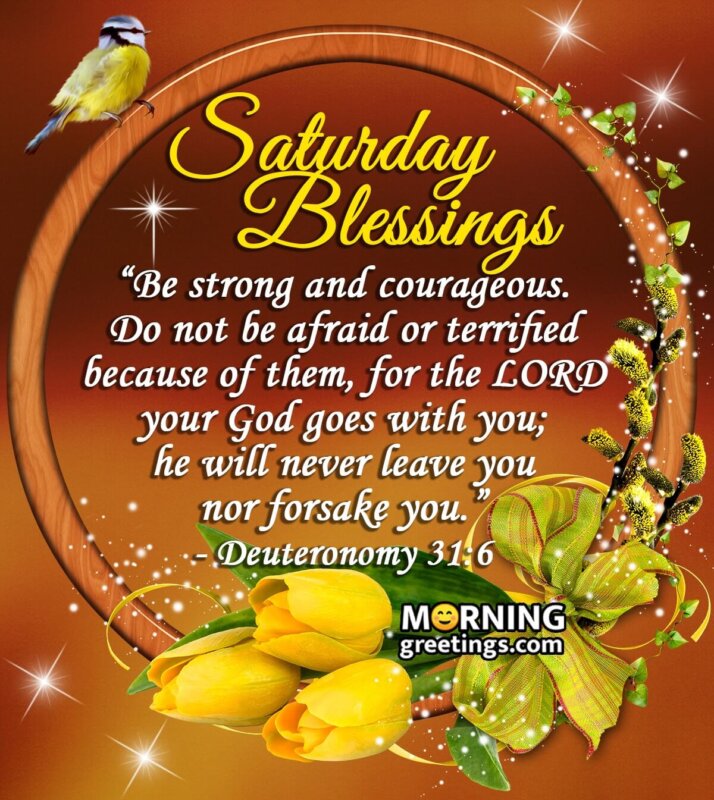 30 Amazing Saturday Morning Blessings - Morning Greetings ...