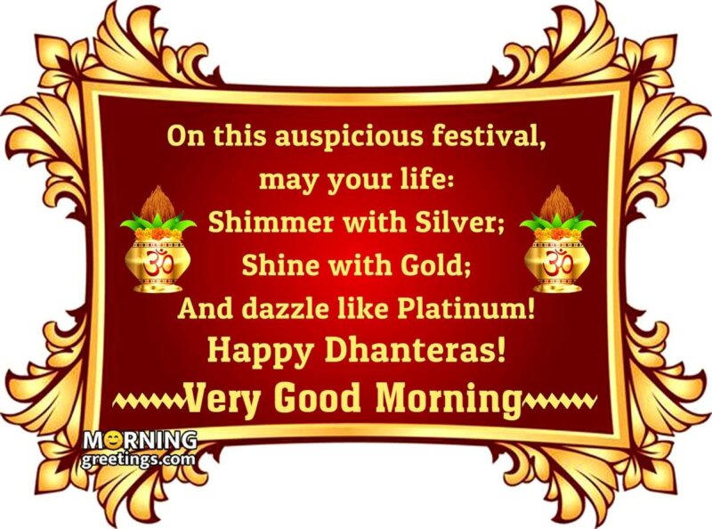 Happy Dhanteras Very Good Morning