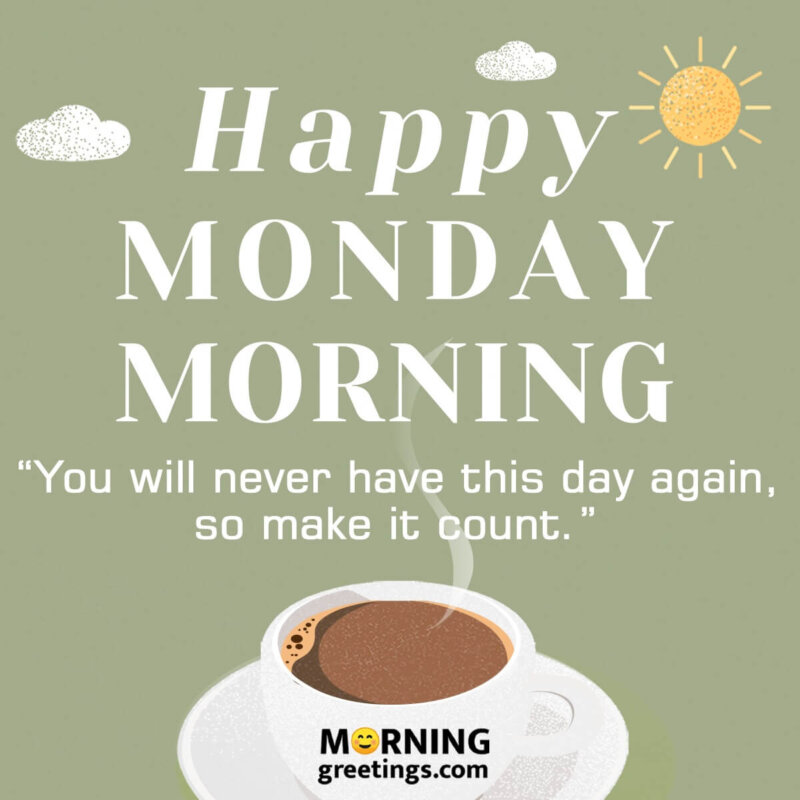 Good Morning Monday Images With Quotes - Morning Greetings