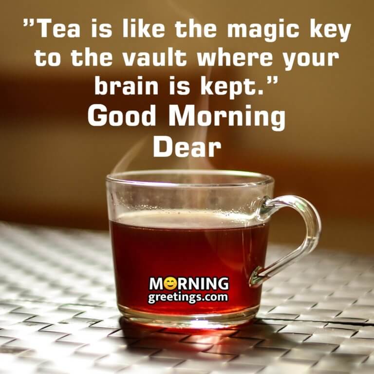 20 Sweet Good Morning Tea Images - Morning Greetings – Morning Quotes ...