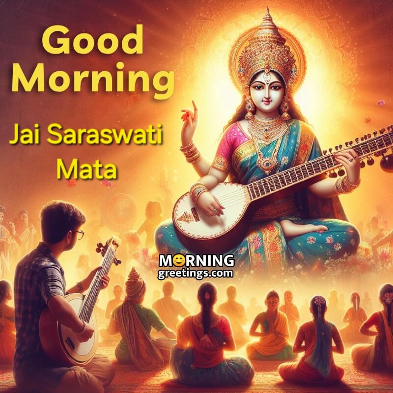 Morning Jai Saraswati Mata Image