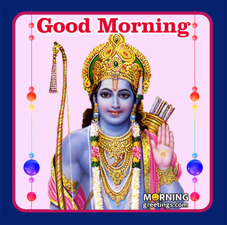 20 Good Morning Shree Ram Images - Morning Greetings – Morning Quotes