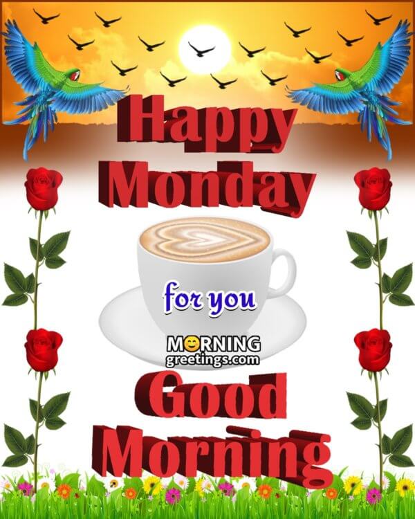 50 Good Morning Happy Monday Images - Morning Greetings – Morning ...