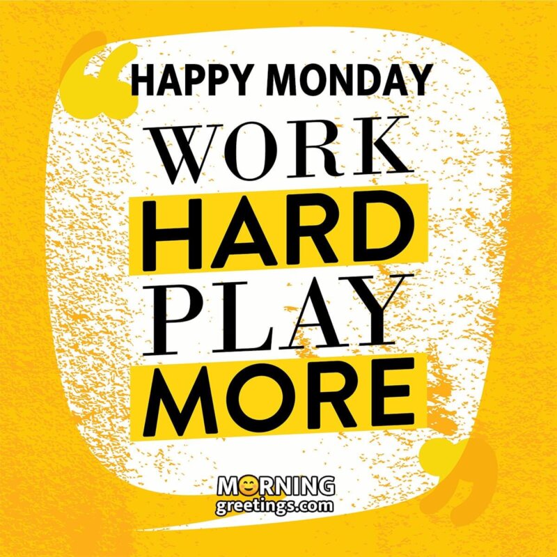 Happy Monday Work Motivational