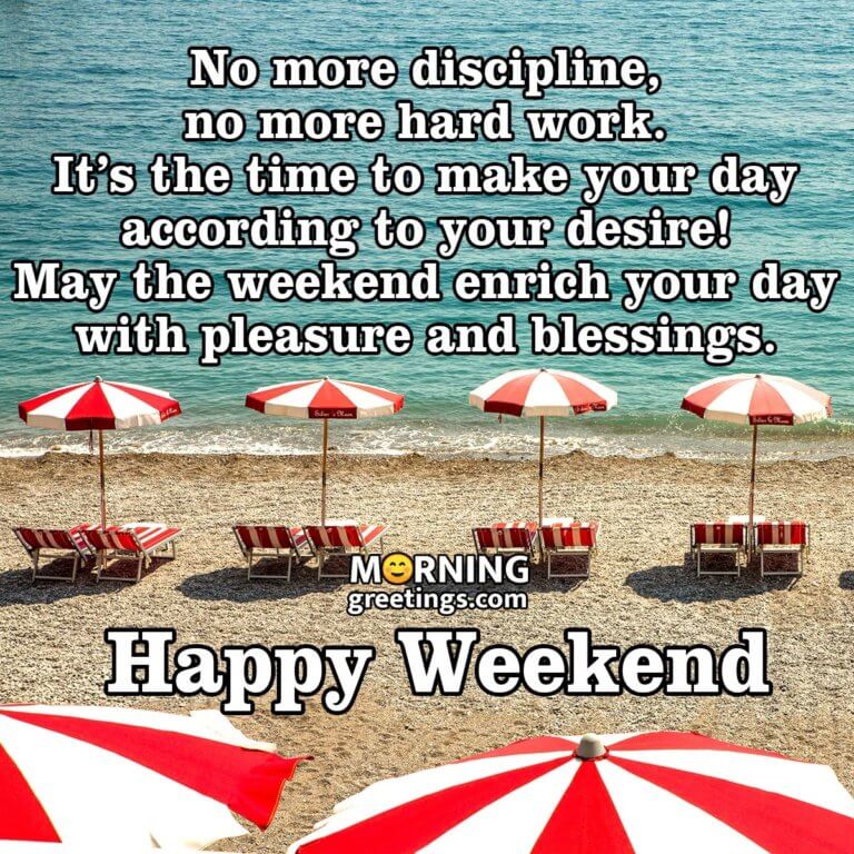 20 Happy Weekend Wishes Images Morning Greetings Morning Quotes And