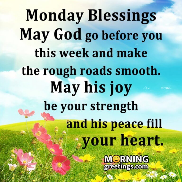 30 Amazing Monday Morning Blessings - Morning Greetings – Morning ...