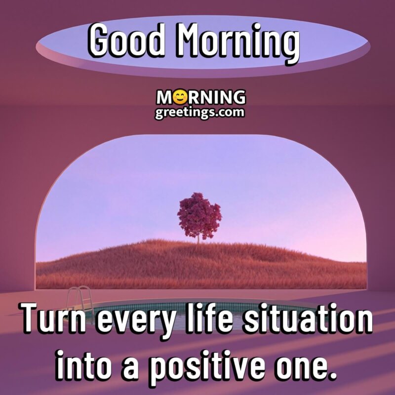 35 Good Morning Images With Positive Words - Morning Greetings ...