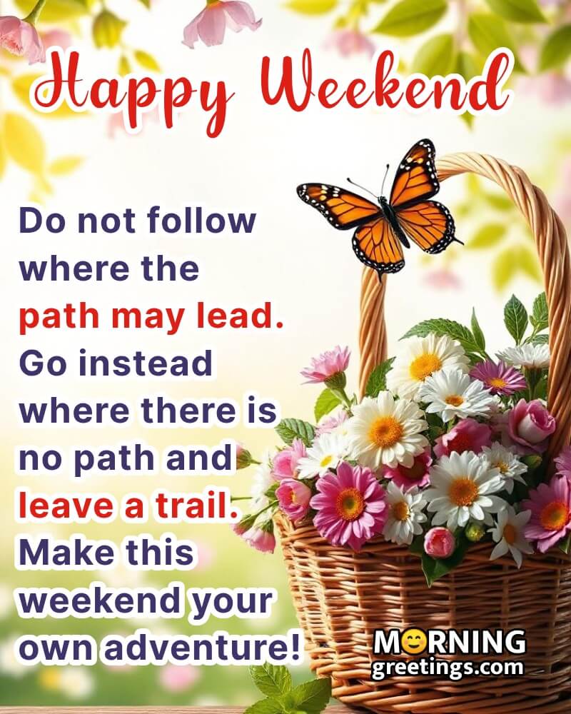 Happy Weekend Lead Your Path Quote Image