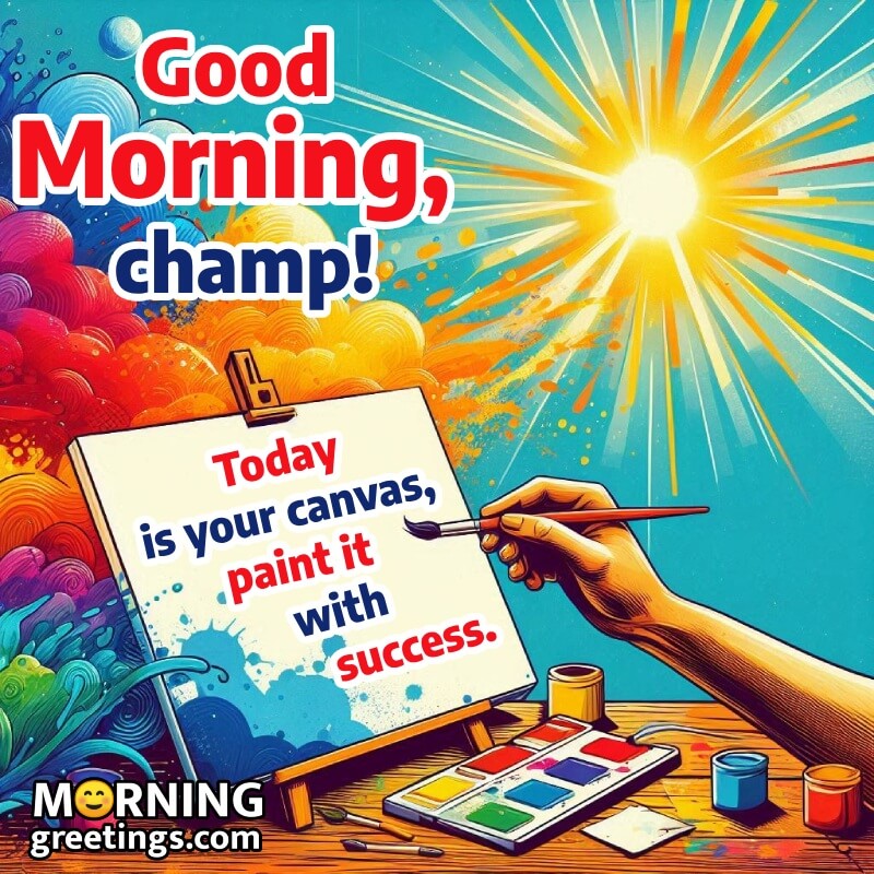 Good Morning Champ Son Message Pic