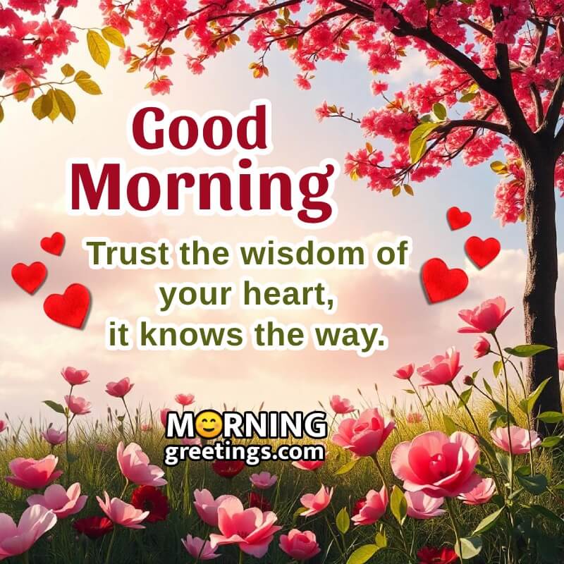 Good Morning Heart Quote Trust Photo