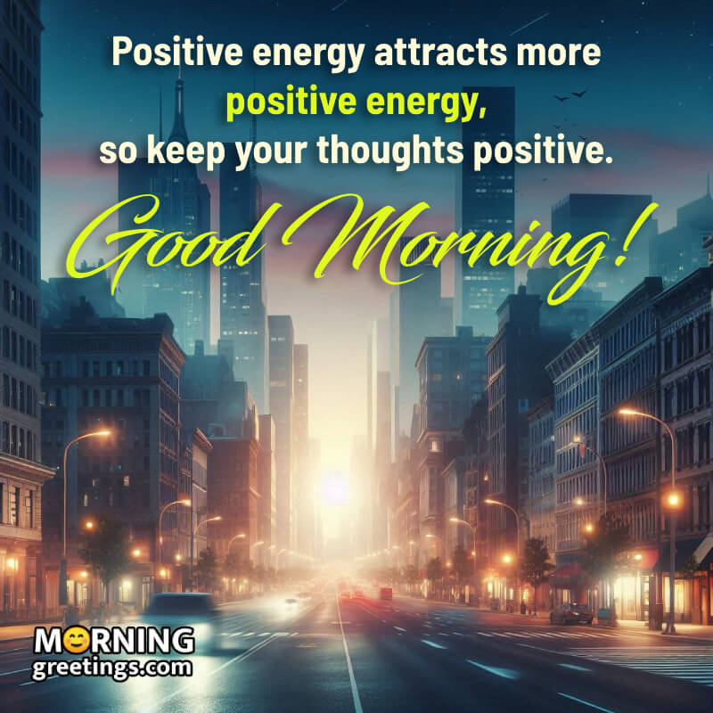 Good Morning Postive Energy Message Picture