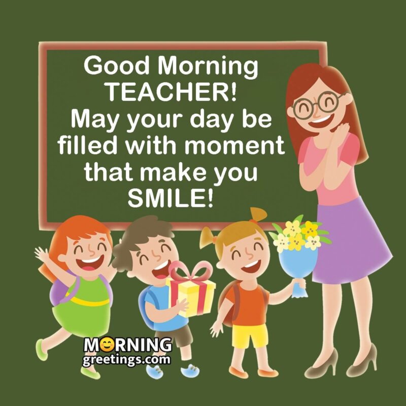 Teacher Appreciation: Good Morning Wishes for Teachers