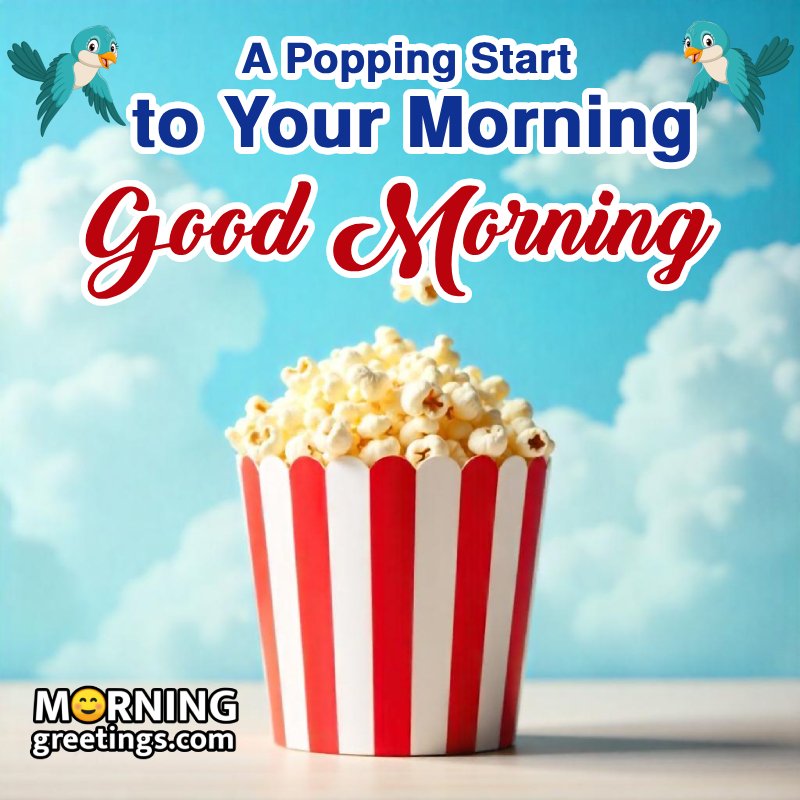 Good Morning Popcorn Photo