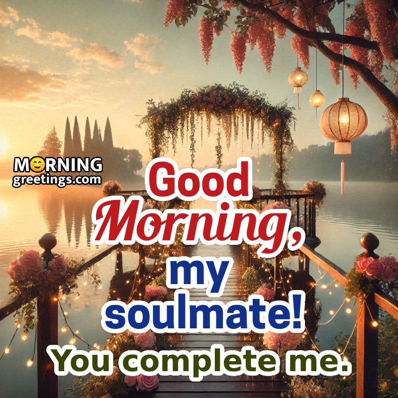 Morning I Love You Soulmate Photo