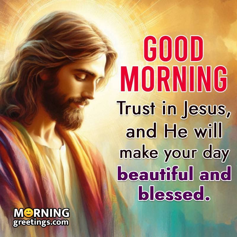 Good Morning Blessings Of Jesus Christ