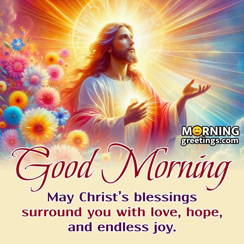 Blessed Jesus Christ Good Morning Picture