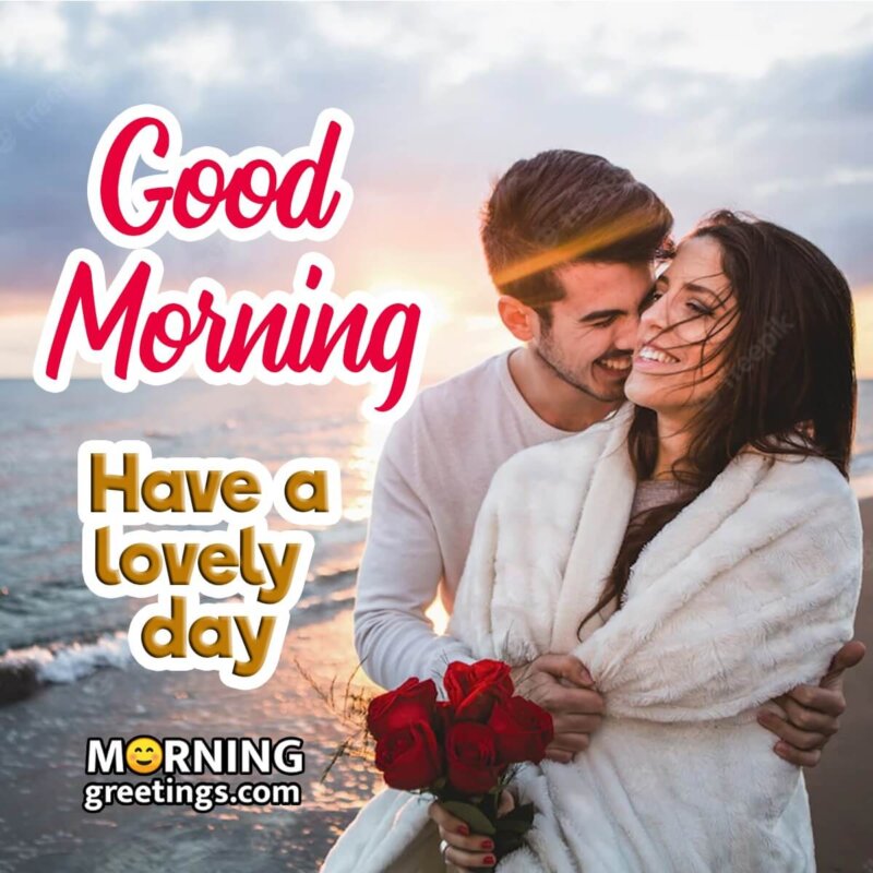 25 Good Morning Romantic Couple Images Morning Greetings Morning Quotes And Wishes Images