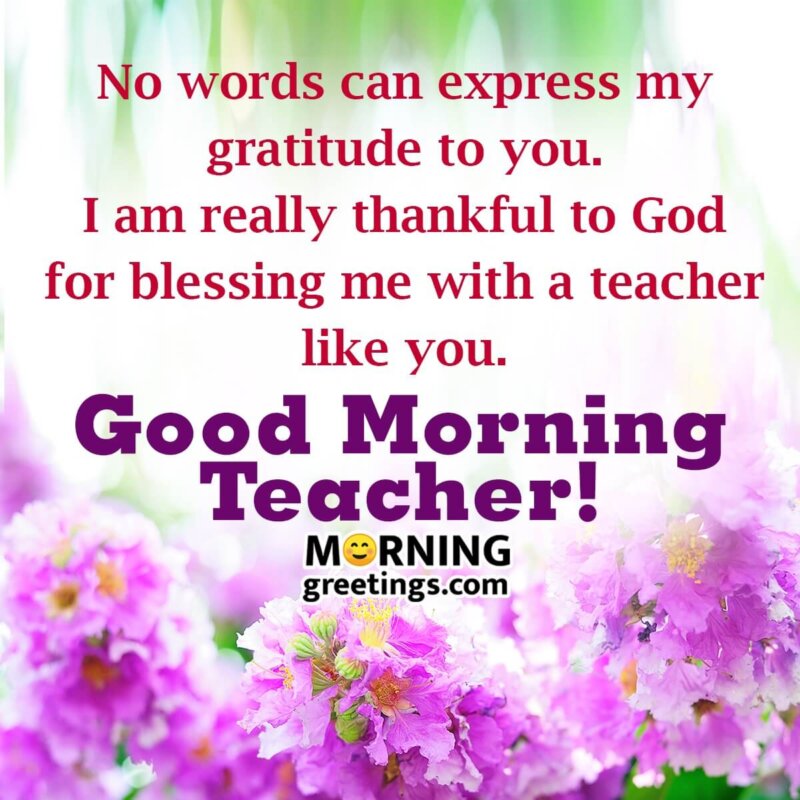 Good Morning Teacher Thank You