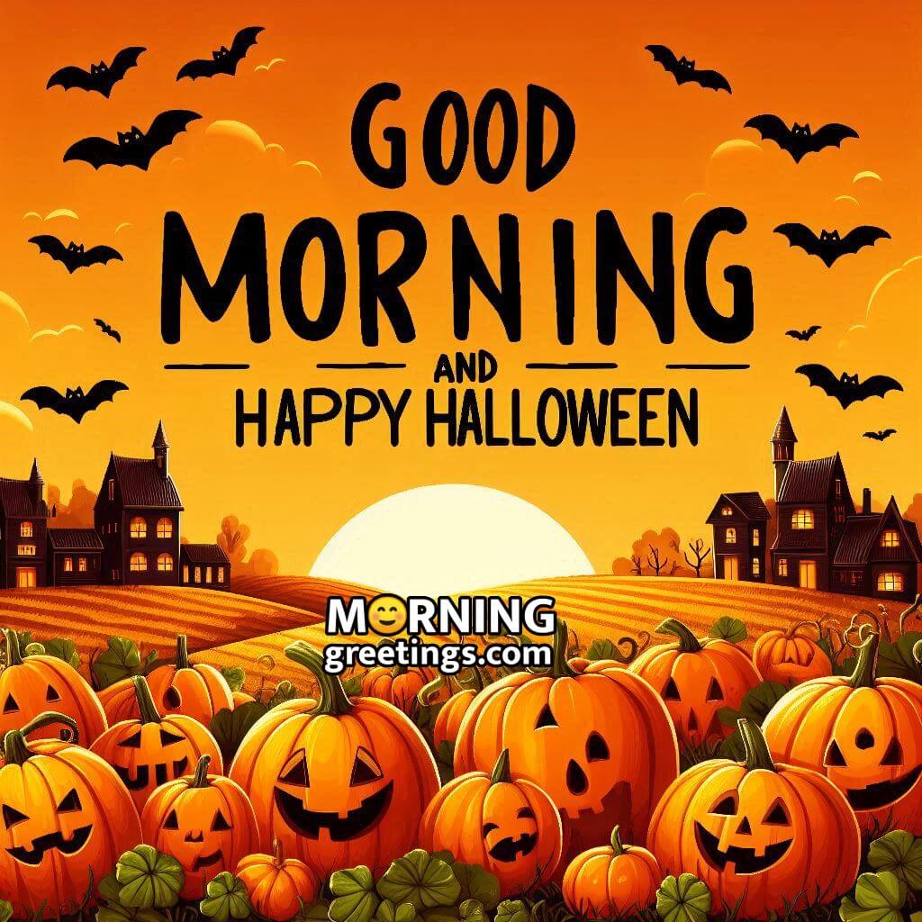 Happy Halloween Good Morning Scary Pumpkin Pic