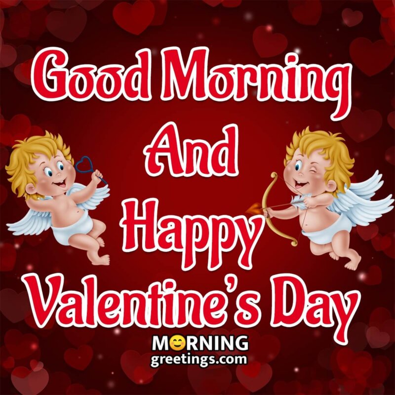 25 Good Morning Happy Valentine's Day Wishes Images - Morning ...