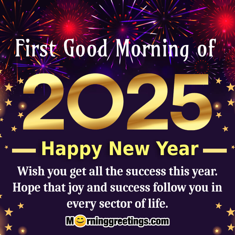 First Good Morning Of 2025 New Year