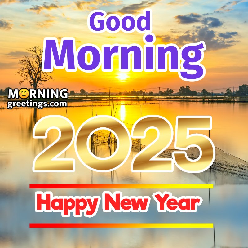 Good Morning 2025 Happy New Year