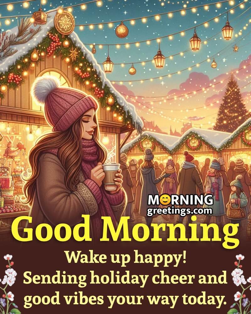 Good Morning Happy Holidays Message Pic