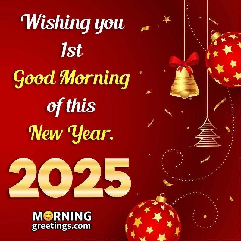 Wishing First Good Morning Of New Year 2025