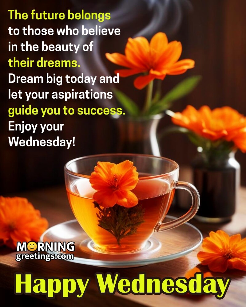 Morning Wednesday Dream Big Quote Photo