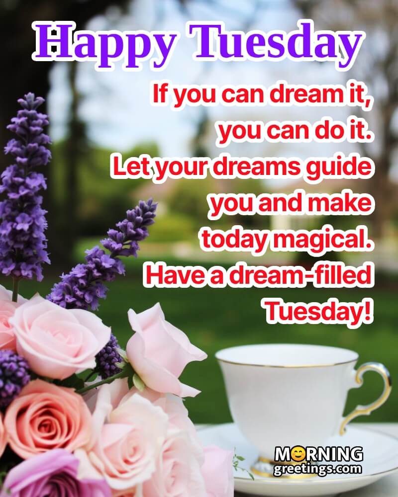 Happy Tuesday Quote About Dreams Photo