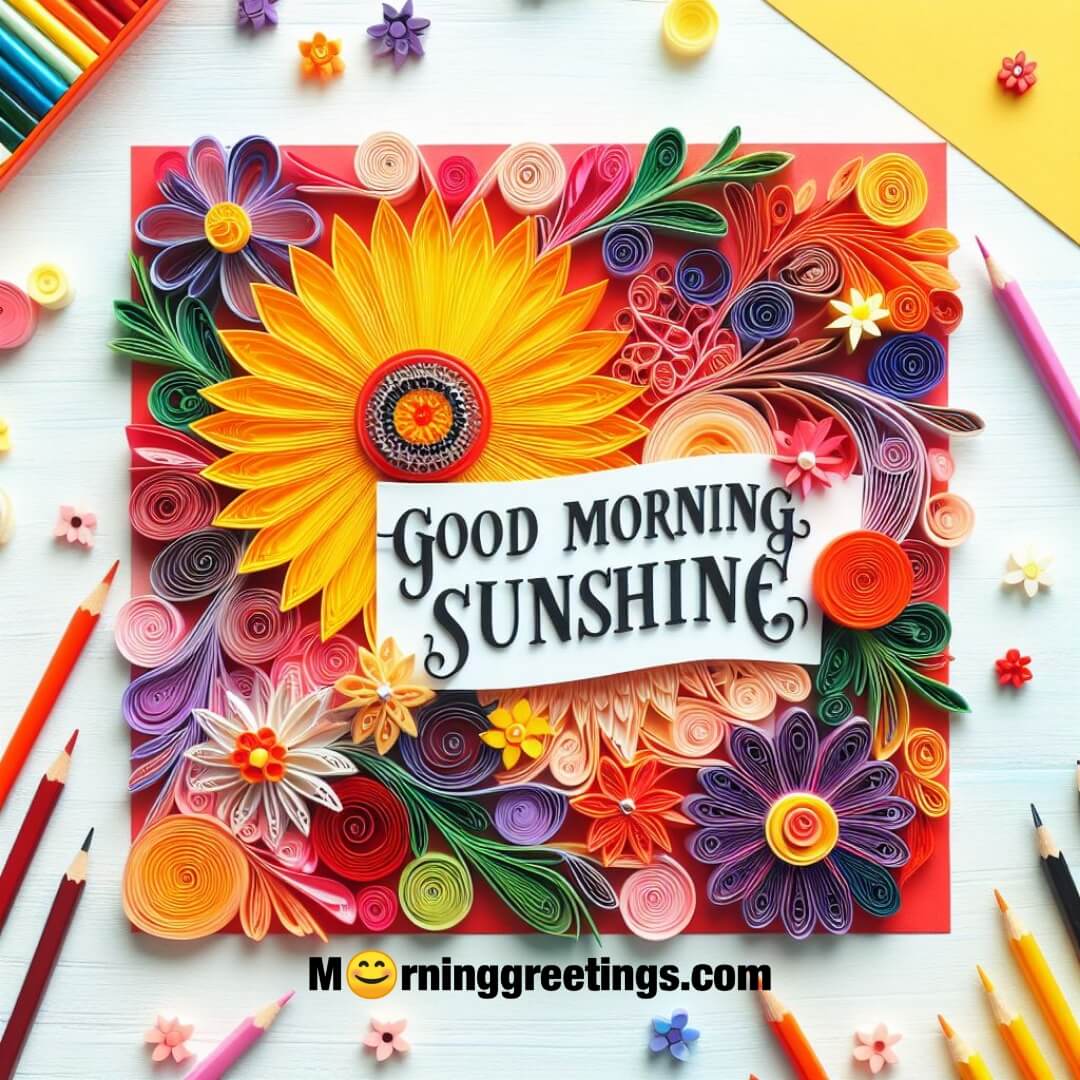 Art & Craft Good Morning Sunshine Photo