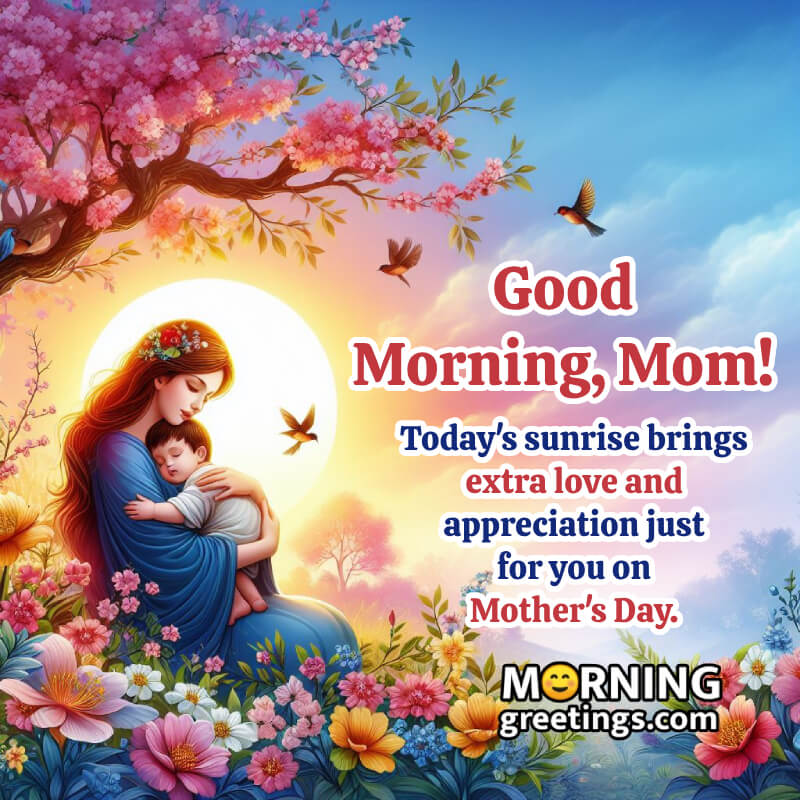 Heartwarming Good Morning Images for Mom on Mother’s Day