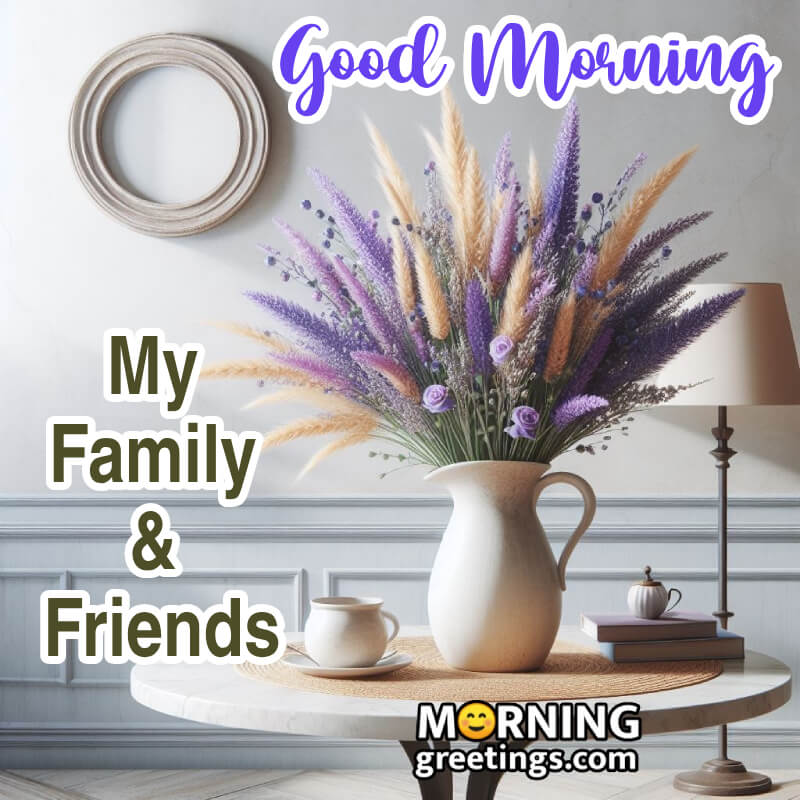 Good Morning My Family & Friends Bouquet Photo