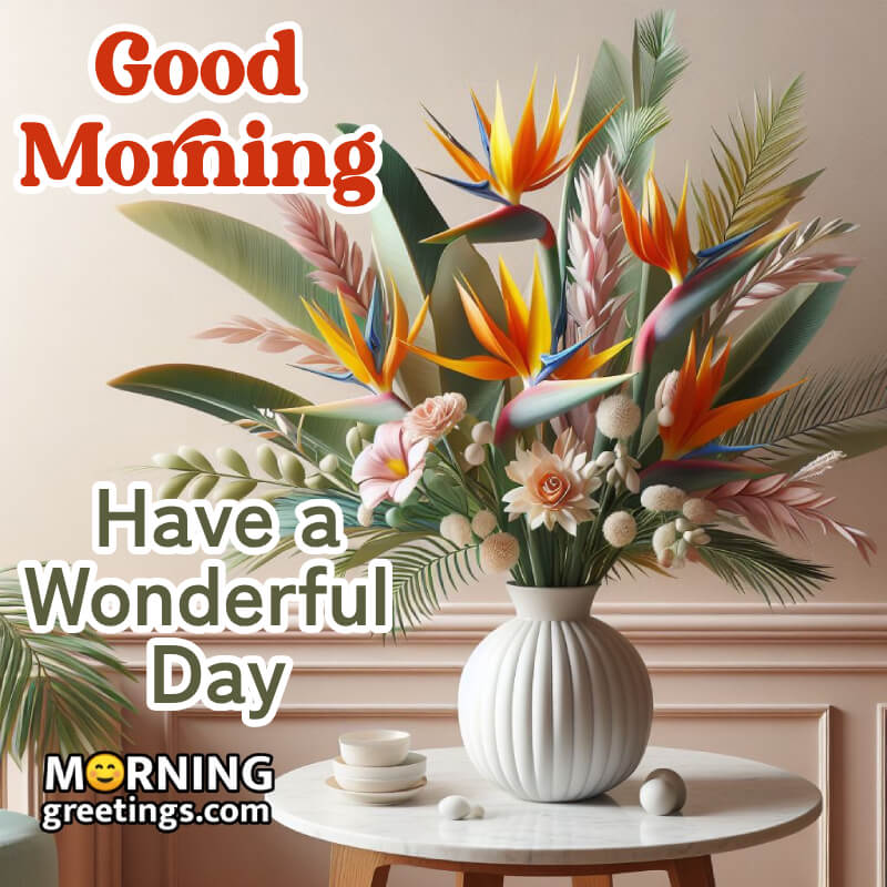 Have A Wonderful Day Good Morning Bouquet Image