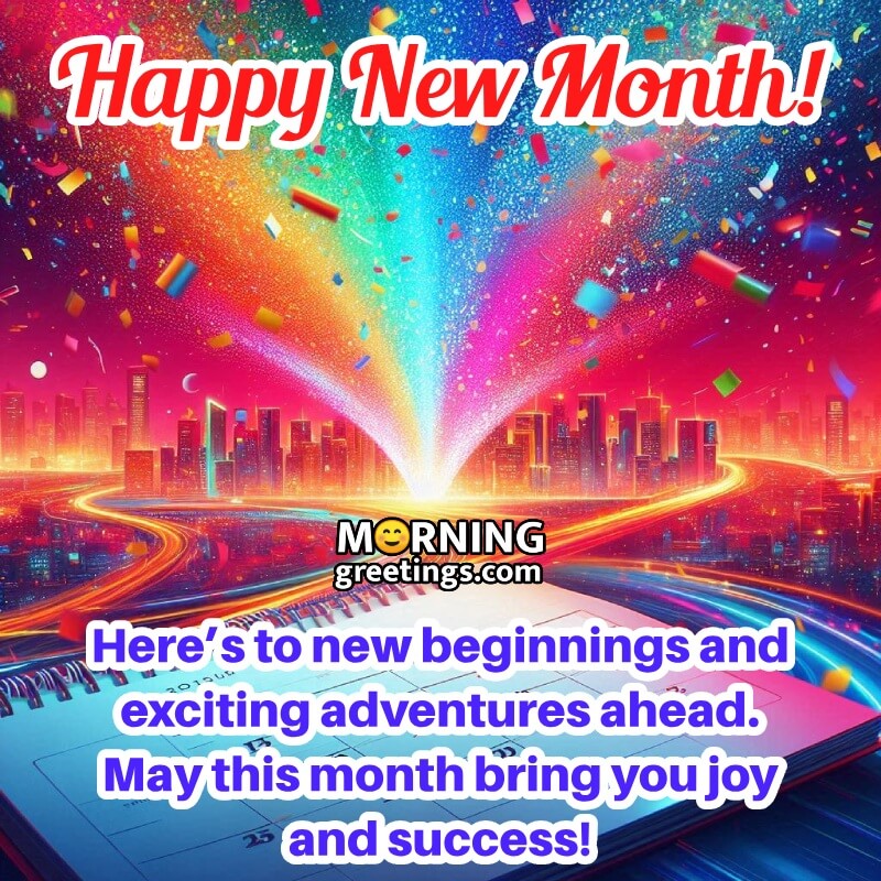 New Month, New Beginnings: Happy New Month Wishes & Images