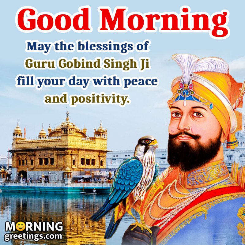 Guru Gobind Singh Ji Morning Blessings