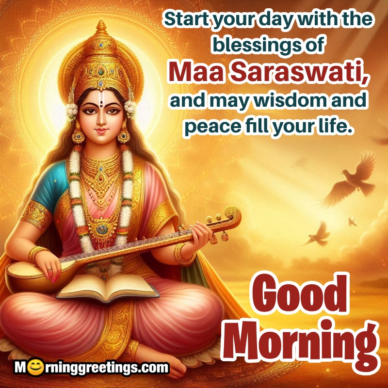 Good Morning Maa Saraswati Lovely Blessing Pic