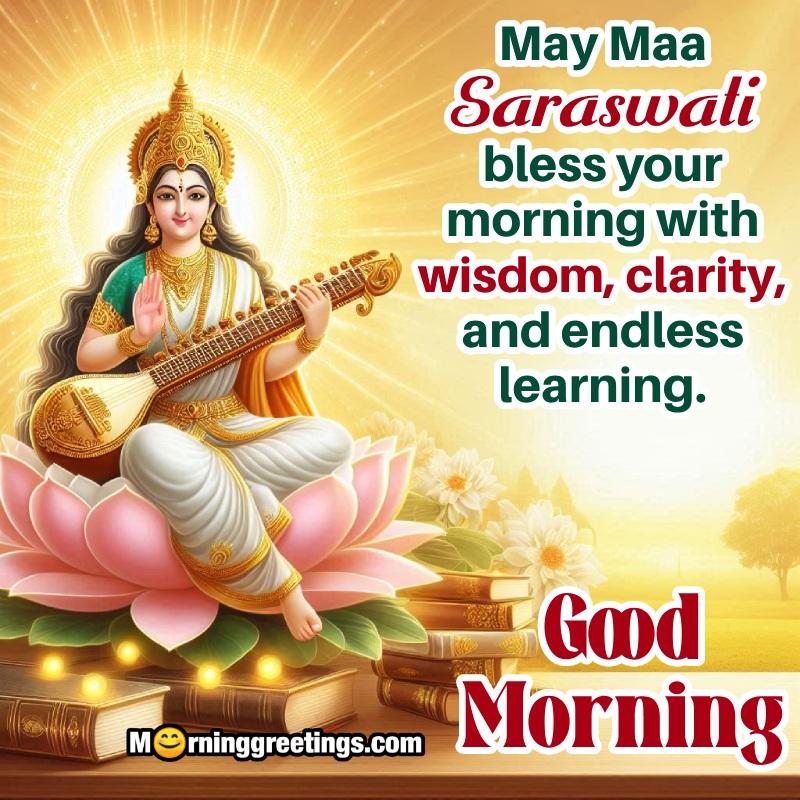 Good Morning Saraswati Maa Blessing Image